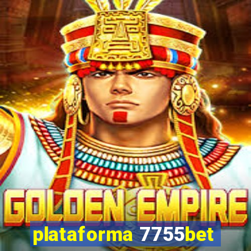 plataforma 7755bet